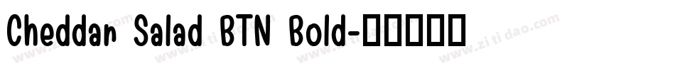 Cheddar Salad BTN Bold字体转换